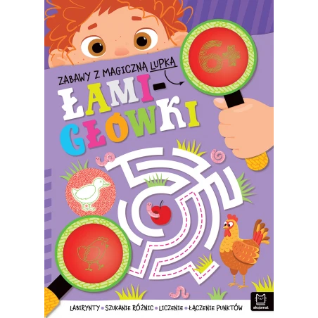 Zabawy z magiczną lupką. ŁAMIGŁÓWKI 6+